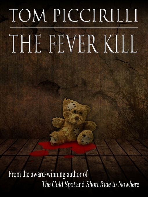 Title details for The Fever Kill by Tom Piccirilli - Available